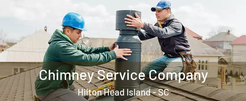  Chimney Service Company Hilton Head Island - SC