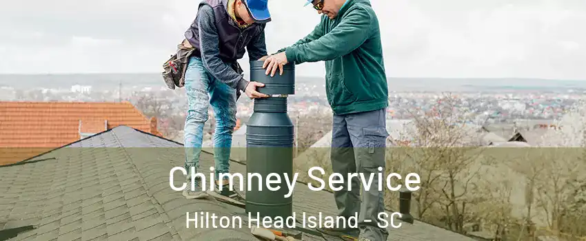  Chimney Service Hilton Head Island - SC