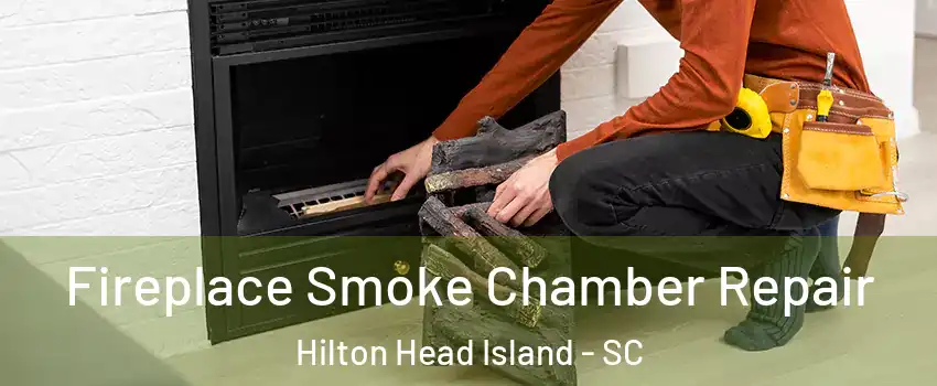  Fireplace Smoke Chamber Repair Hilton Head Island - SC