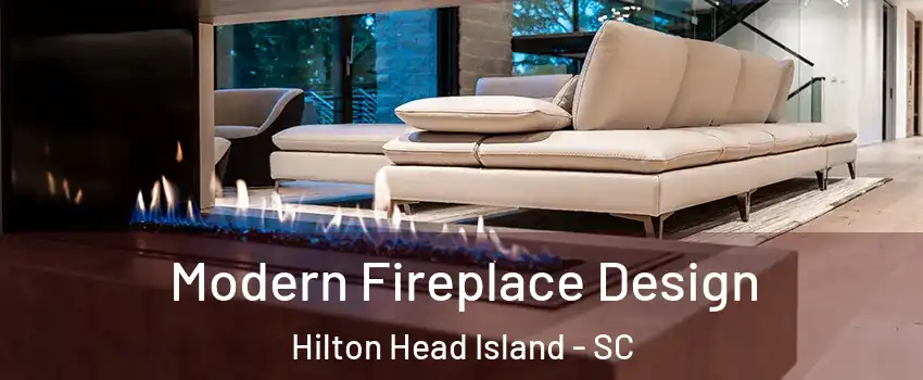  Modern Fireplace Design Hilton Head Island - SC