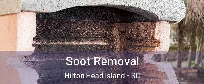  Soot Removal Hilton Head Island - SC