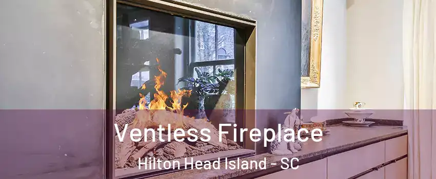  Ventless Fireplace Hilton Head Island - SC